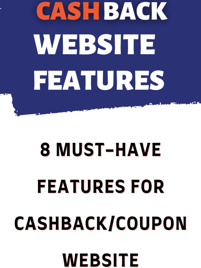 8 Must-Have Features For Cashback/Coupon Website